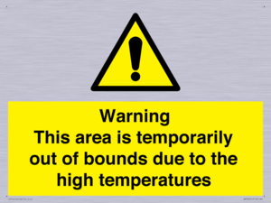 Warning This area is temporarily out of bounds due to the high temperatures